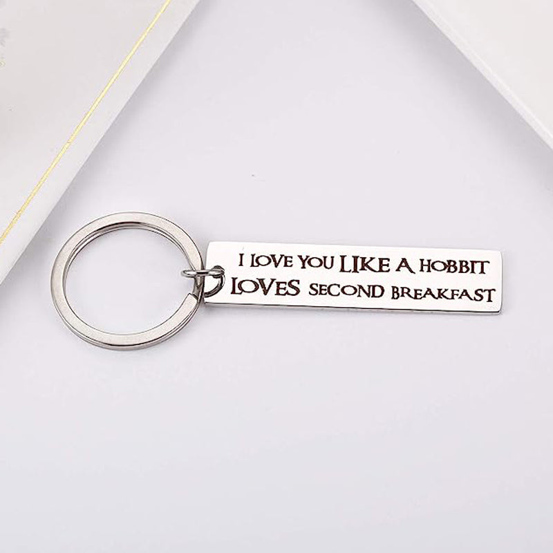 LOTR Fans 💍I Love You Like a Hobbit Loves Second Breakfast Keyring